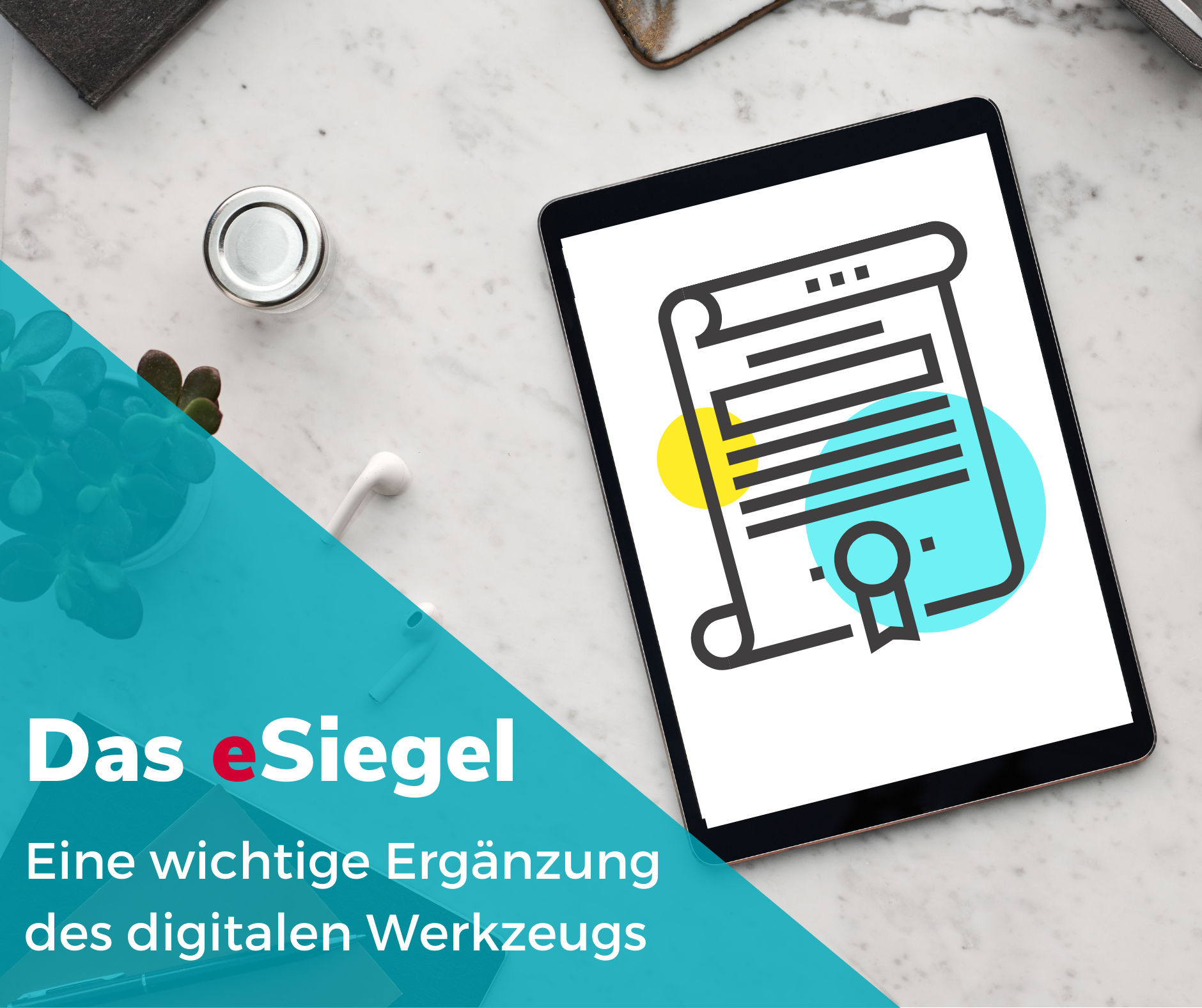 Das eSiegel - Immer Teil des digitalen Werkzeugkastens